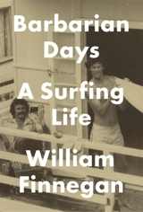 Barbarian Days - William Finnegan