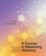 A Course in Mastering Alchemy - Jim Self