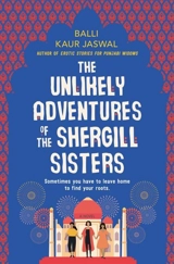 The Unlikely Adventures of the Shergill Sisters - Balli Kaur Jaswal