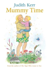 Mummy Time - Judith Kerr