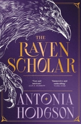The Raven Scholar - Antonia Hodgson