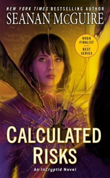 Calculated Risks : InCryptid 10 1 - Seanan McGuire
