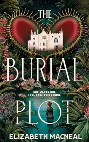 The Burial Plot - Elizabeth Macneal