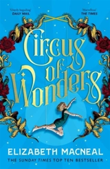 Circus of Wonders - Elizabeth Macneal