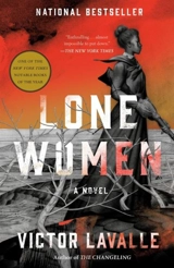 Lone Women - Victor LaValle