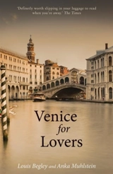 Venice for Lovers - Louis Begley