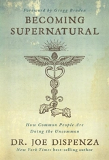Becoming Supernatural - Joe Dispenza
