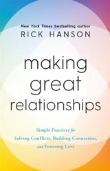 Making Great Relationships - Rick Hanson