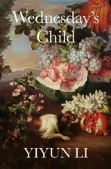Wednesday's Child - Yiyun Li