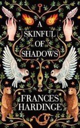 A Skinful of Shadows - Frances Hardinge