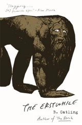 The Erstwhile : Book Two in the Vorrh Trilogy Vol. 2 - Brian Catling