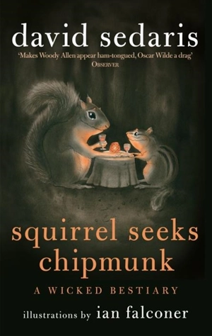 Squirrel Seeks Chipmunk - David Sedaris