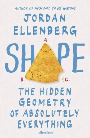 Shape : The Hidden Geometry of Absolutely Everything - Jordan Ellenberg