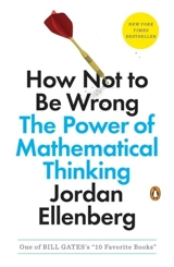 How Not to Be Wrong - Jordan Ellenberg