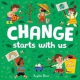 Change Starts With Us - Sophie Beer
