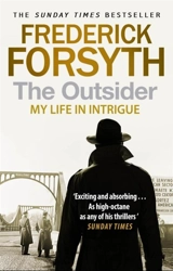 The Outsider : My Life in Intrigue - Frederick Forsyth