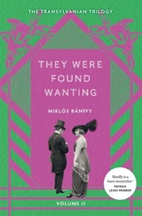 They Were Found Wanting Vol. 2 - Miklos Banffy