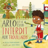 Arlo et le club interdit aux trouillards - Betsy Childs Howard