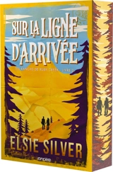 Les ranchs de Ruby Creek. Vol. 2. Sur la ligne d'arrivée - Elsie Silver