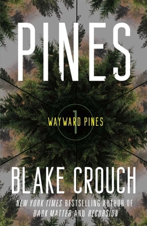 Pines Vol. 1 - Blake Crouch