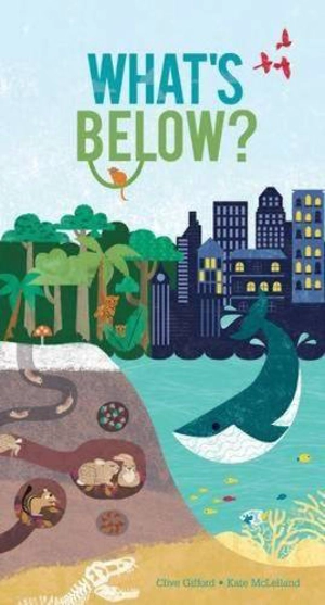 What's Below ? - Clive Gifford