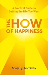 The How of Happiness - Sonja Lyubomirsky