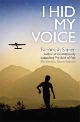 I Hid My Voice - Parinoush Saniee
