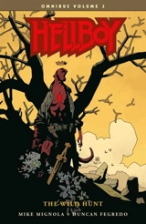 The Wild Hunt : Hellboy Omnibus Vol. 3 - Mike Mignola