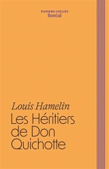Les Héritiers de Don Quichotte - Louis Hamelin