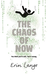The Chaos of Now - Erin Jade Lange