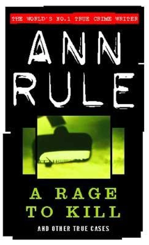 A Rage to Kill - Ann Rule