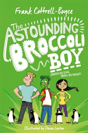 Astounding Broccoli Boy - Frank Cottrell Boyce