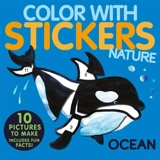 Color with Stickers : Ocean : Create 10 Pictures with Stickers ! - Jonny Marx