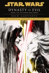 Dynasty of Evil : Star Wars Legends (Darth Bane) : A Novel of the Old Republic Vol. 3 - Drew Karpyshyn