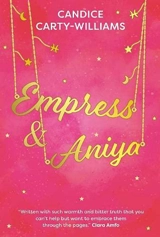 Empress and Aniya - Candice Carty-Williams