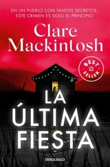 La ultima fiesta / The Last Party - Clare Mackintosh