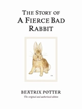 The Story Of A Fierce Bad Rabbit - Potter, Beatrix