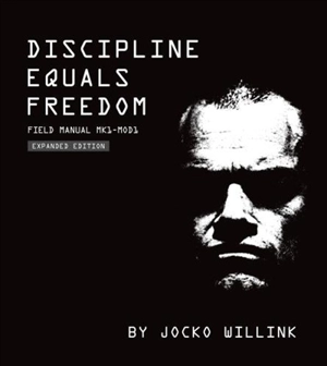 Discipline Equals Freedom - Jocko Willink