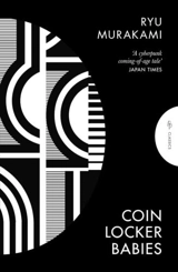 Coin Locker Babies - Ryû Murakami