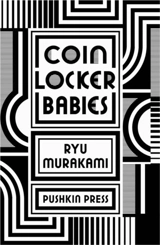 Coin Locker Babies - Ryû Murakami