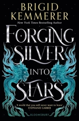 Forging Silver Into Stars - Brigid Kemmerer