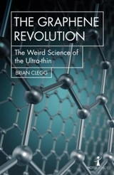 The Graphene Revolution : The Weird Science of the Ultra-Thin - Brian Clegg