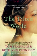 The Tilted World : A Novel - Tom Franklin