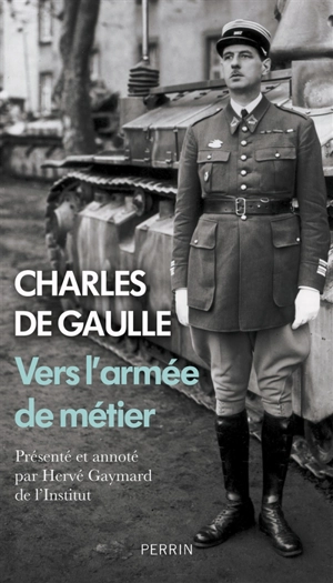 Vers l'armée de métier - Charles de Gaulle