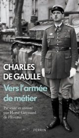 Vers l'armée de métier - Charles de Gaulle