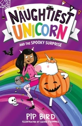 The Naughtiest Unicorn & The Spooky Surprise - Pip Bird