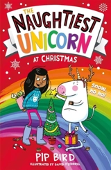 The Naughtiest Unicorn at Christmas - Pip Bird