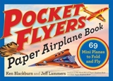 Pocket Flyers Paper Airplane Book : 69 Mini Planes to Fold and Fly - Jeff Lammers
