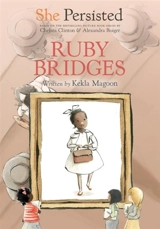 Ruby Bridges : She Persisted - Kekla Magoon