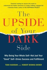 The Upside of Your Dark Side - Todd B. Kashdan